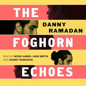 The Foghorn Echoes, Danny Ramadan