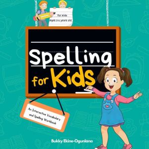Spelling for Kids, Bukky EkineOgunlana