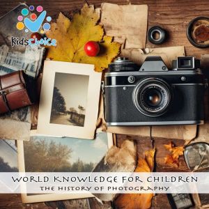 The History of Photography, KidsChoice