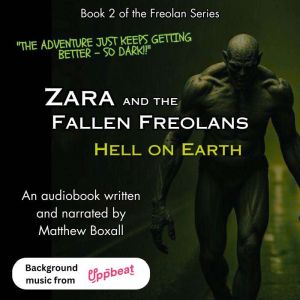 Zara and the Fallen Freolans: Hell on Earth