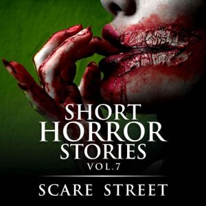 Short Horror Stories Vol. 7, Scare Street