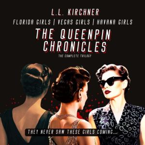 The Queenpin Chronicles: Florida Girls  Vegas Girls  Havana Girls: The Complete Trilogy