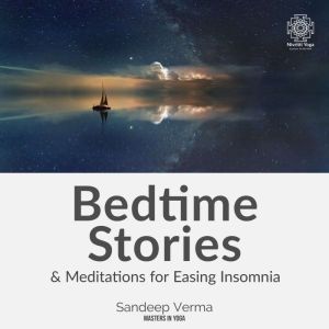 Bedtime Stories and Meditation For Ea..., Sandeep Verma
