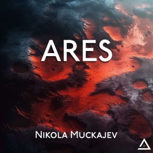 Ares, Nikola Muckajev