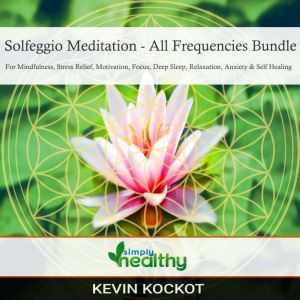 Solfeggio Meditation  All Frequencie..., simply healthy