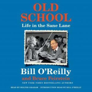 Old School, Bill OReilly
