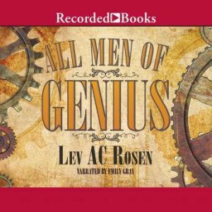 All Men of Genius, Lev AC Rosen