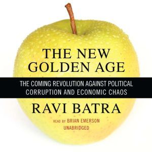 The New Golden Age, Ravi Batra