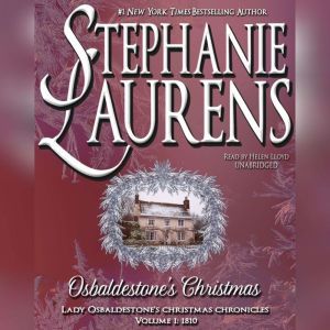Lady Osbaldestones Christmas Goose: Lady Osbaldestones Christmas Chronicles, Volume 1, Stephanie Laurens