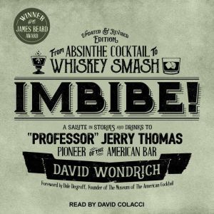 Imbibe! Updated and Revised Edition, David Wondrich