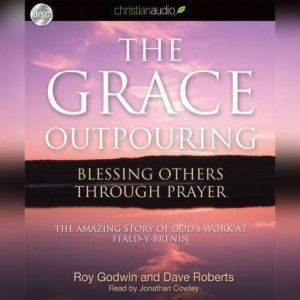 The Grace Outpouring, Roy Godwin
