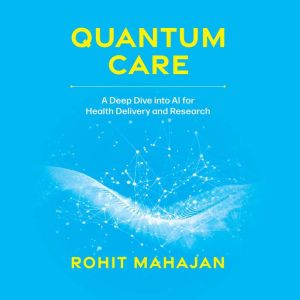 Quantum Care, Rohit Mahajan