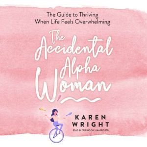 The Accidental Alpha Woman, Karen Wright