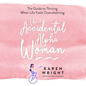 The Accidental Alpha Woman, Karen Wright