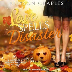 Love Spells Disaster, Allyson Charles