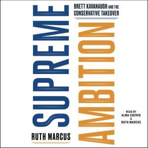 Supreme Ambition, Ruth Marcus
