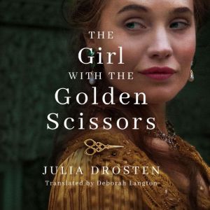 The Girl with the Golden Scissors, Julia Drosten