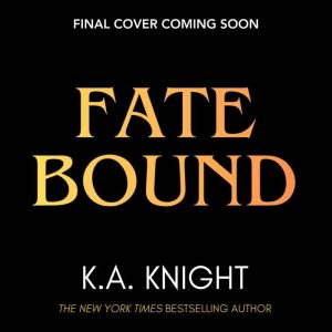 Fatebound, K.A. Knight