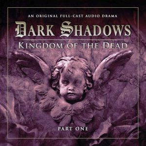 Dark Shadows 2.1 Kingdom of the Dead ..., Stuart ManningEric Wallace