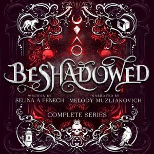 Beshadowed: Complete Urban Fantasy Series Omnibus