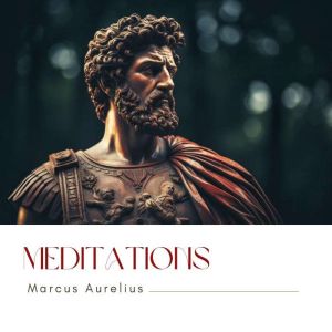 Meditations, Marcus Aurelius