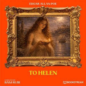 To Helen, Edgar Allan Poe