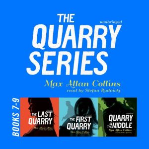 The Quarry Series, Books 79: The Last Quarry,The First Quarry, andQuarry in the Middle