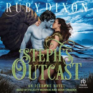 Stephs Outcast, Ruby Dixon