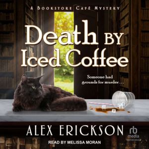 Death by Iced Coffee, Alex Erickson