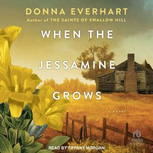 When the Jessamine Grows, Donna Everhart