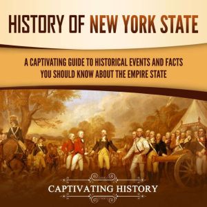 History of New York State A Captivat..., Captivating History