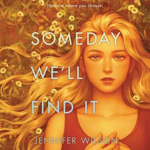Someday Well Find It, Jennifer Wilson