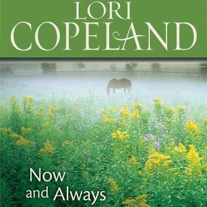 Now and Always, Lori Copeland
