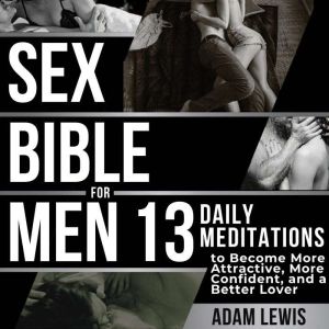 Sex Bible for Men, Adam Lewis