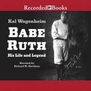 Babe Ruth, Kal Wagenheim