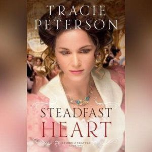 Steadfast Heart, Tracie Peterson