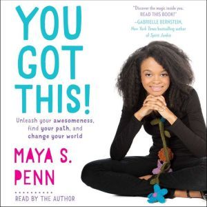 You Got This!, Maya S. Penn