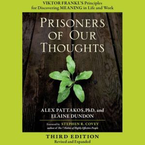 Prisoners of Our Thoughts, Alex Pattakos