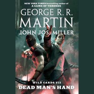 Wild Cards VII Dead Mans Hand, George R. R. Martin