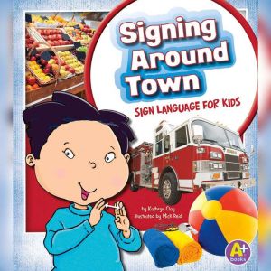 Signing Around Town, Kathryn Clay