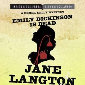 Emily Dickinson Is Dead, Jane Langton