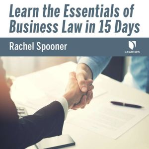 Learn the Essentials of Business Law ..., Rachel Spooner