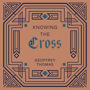 Knowing the Cross