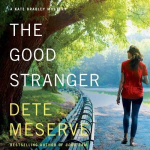 The Good Stranger, Dete Meserve
