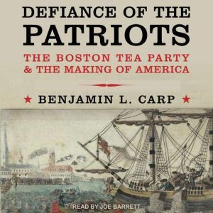 Defiance of the Patriots, Benjamin L. Carp