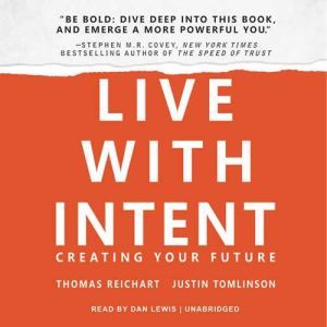 Live with Intent, Thomas Reichart Justin Tomlinson