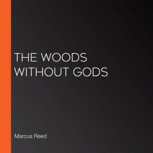 The Woods Without Gods