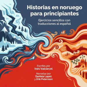 Historias en noruego para principiantes: Ejercicios sencillos con traducciones al espaol