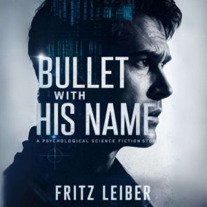 Bullet With His Name