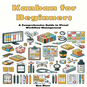 Kanban for Beginners, Ben Rizer